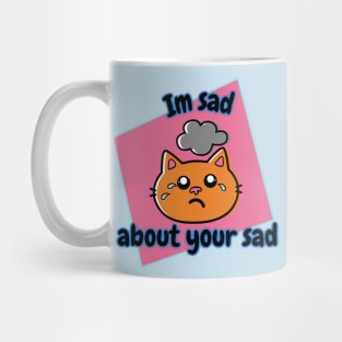 I'm Sad About Your Sad Pink Square Mug